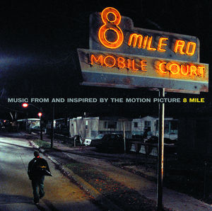 Various Artists - 8 Mile (Music From And Inspired By The Motion Picture) (29 October 2002)