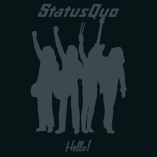 Status Quo – Hello! (28 September&nbsp;1973)