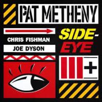 Pat Metheny – Side-Eye III+ (27 February&nbsp;2026)